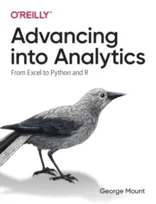 Image of Advancing into Analytics : From Excel to Python and R