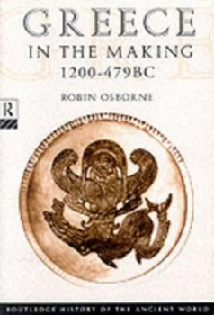 Image of Greece in the Making 1200-479 Bc by Robin Osborne Hardback