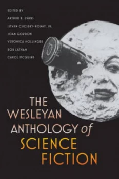 Image of The Wesleyan Anthology of Science Fiction by Arthur B Evans and Conn. Wesleyan University Paperback