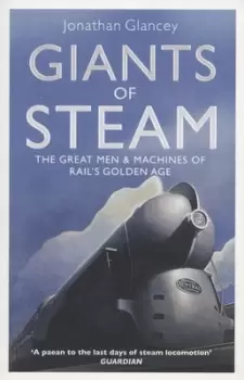 Image of Giants of steam by Jonathan Glancey