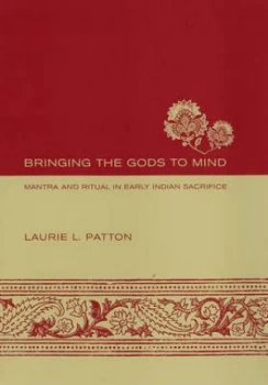 Image of Bringing the Gods to Mind by Laurie L. Patton Hardback