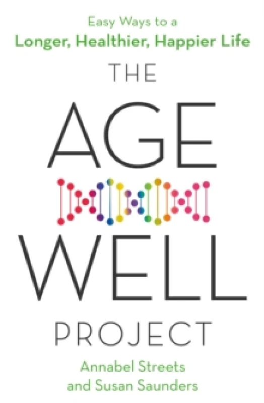 Image of The Age Well Project. Paperback. By Annabel Streets, Susan Saunders Books