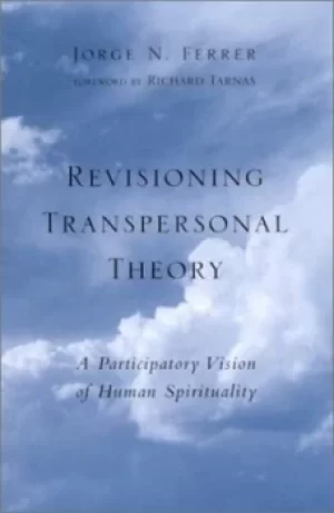 Image of Revisioning transpersonal theory by Jorge Noguera Ferrer