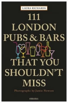 Image of 111 London Pubs and Bars That You Shouldnt Miss by Laura Richards Book