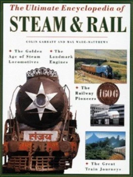 Image of The Ultimate Encyclopedia of Steam and Rail by Colin Garratt and Max Wade-Matthews Hardback