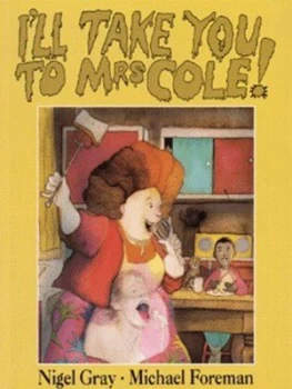 Image of Ill Take You to Mrs Cole by Nigel Gray Paperback