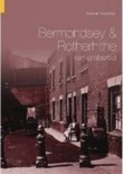 Image of Bermondsey & Rotherhithe Remembered by Stephen Humphrey