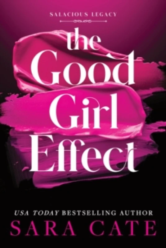 Image of The Good Girl Effect : A Billionaire BDSM Forbidden Romance Spin-Off from the Salacious Players' Club (Salacious Legacy Book 1) Paperback / softback