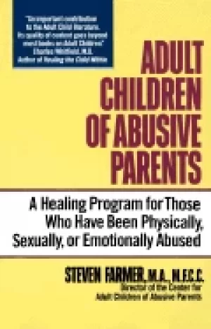 Image of adult children of abusive parents a healing program for those who have been