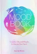 Image of mood book crystals oils and rituals to elevate your spirit