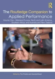 Image of The Routledge Companion to Applied Performance : Volume One - Mainland Europe, North and Latin America, Southern Africa, and Australia and New Zealand