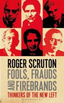 Image of Fools Frauds and Firebrands by Roger Scruton Hardback