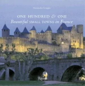 Image of one hundred and one beautiful small towns in france greggio simonetta