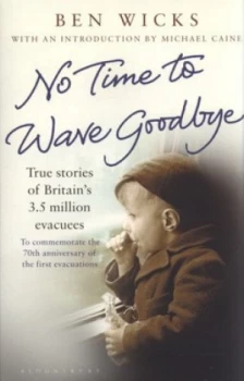Image of No Time to Wave Goodbye by Ben Wicks Paperback