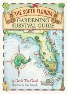 Image of The South Florida Gardening Survival Guide