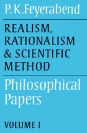 Image of Realism Rationalism and Scientific Method Volume 1 by Paul K. Feyerabend