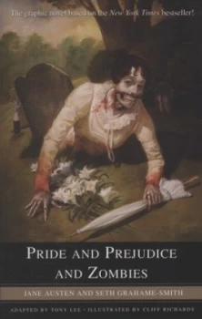 Image of Pride and Prejudice and Zombies by Tony Lee and Cliff Richards and Jane Austen and Seth Grahame-Smith and Jane Austen Paperback