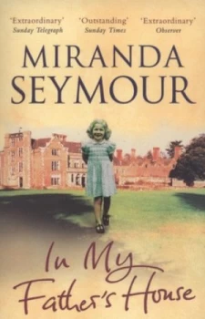 Image of In My Fathers House by Miranda Seymour Paperback