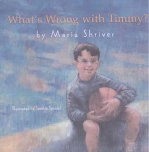 Image of Whats Wrong with Timmy by Maria Shriver and Sandra Speidel Hardback