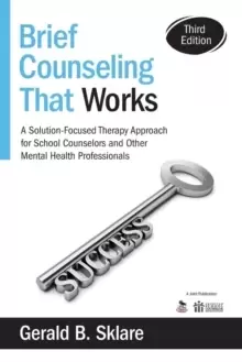 Image of Brief Counseling That Works : A Solution-Focused Therapy Approach for School Counselors and Other Mental Health Professionals
