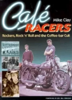 Image of cafe racers rockers rock n roll and the coffee bar cult