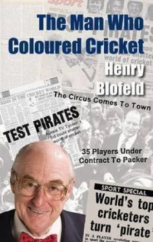 Image of The man who coloured cricket by Henry Blofeld