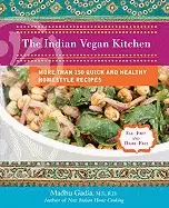 Image of indian vegan kitchen more than 150 quick and healthy homestyle recipes