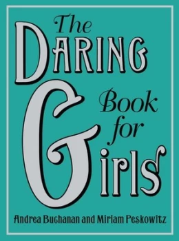 Image of The Daring Book for Girls by Andrea Buchanan Hardback