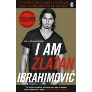 Image of I Am Zlatan Ibrahimovic by Zlatan Ibrahimovic (Paperback, 2013)