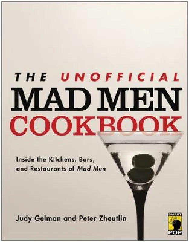 Image of The Unofficial Mad Men Cookbook by Judy Gelman Paperback