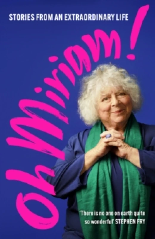 Image of Oh Miriam! : Stories from an Extraordinary Life Hardback