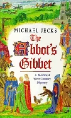 Image of abbots gibbet a medieval west country mystery