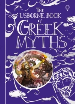 Image of The Usborne Book of Greek Myths by Anna Milbourne and Louie Stowell and Simona Bursi and Elena Temporin and Petra Brown and Ruth Brocklehurst and Gill