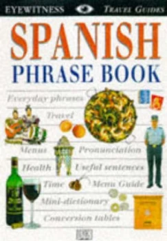 Image of Eyewitness Travel Phrase Book Spanish by Dk Paperback