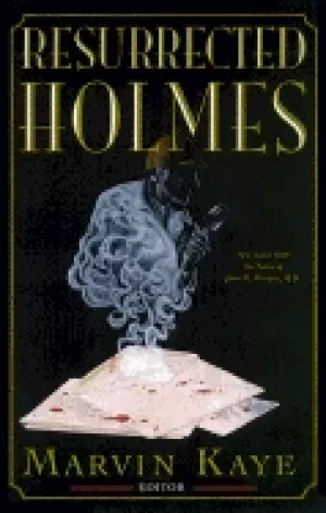 Image of resurrected holmes new cases from the notes of john h watson m d