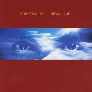 Image of Dreamland by Robert Miles CD Album