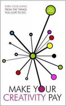Image of Make Your Creativity Pay by Pete Mosley Paperback