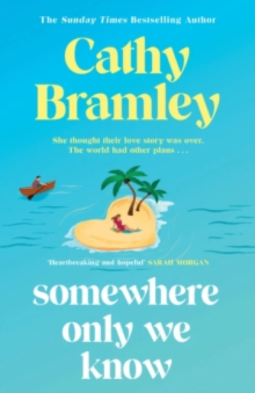 Image of Somewhere Only We Know : The perfect uplifting, escapist new novel from the Sunday Times bestselling author! Hardback
