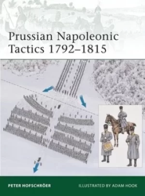 Image of Prussian Napoleonic tactics 1792-1815 by Peter Hofschrer