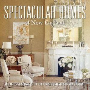 Image of Spectacular Homes of New England by Panache Partners Llc Hardback