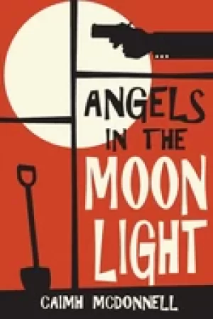 Image of angels in the moonlight a prequel to the dublin trilogy mcdonnell caimh