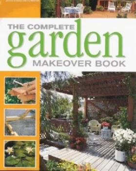 Image of The Complete Garden Makeover Book by Better Homes and Gardens Books Hardback