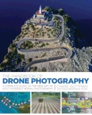 Image of handbook of drone photography a complete guide to the new art of do it your