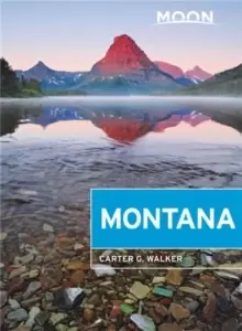 Image of Moon Montana (First Edition) : Scenic Drives, Outdoor Adventures, Wildlife Viewing