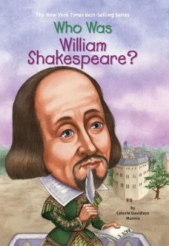 Image of Who was William Shakespeare? by Celeste Mannis