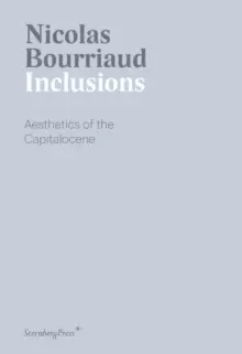 Image of Inclusions : Aesthetics of the Capitalocene