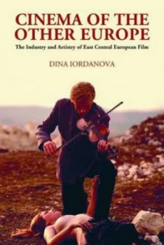 Image of Cinema of the Other Europe by Dina Iordanova Paperback