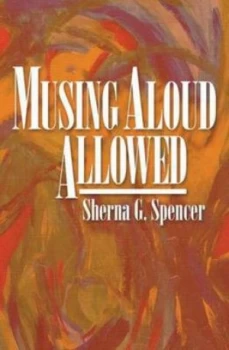 Image of Musing Aloud Allowed by Sherna G Spencer Paperback