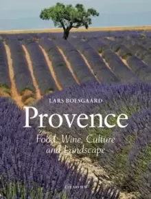 Image of Provence : Food Wine Culture and Landscape