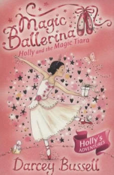 Image of Holly and the Magic Tiara by Darcey Bussell Paperback